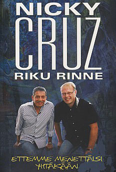 Nicky Cruz ja Riku Rinne: Ettemme menettäisi yhtäkään (2011)